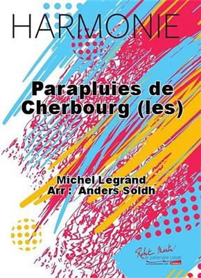 Michel Legrand: Parapluies de Cherbourg (les): Blasorchester