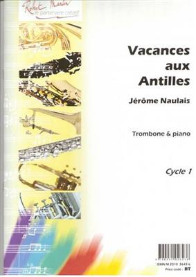 Jérôme Naulais: Vacances Aux Antilles: Posaune mit Begleitung