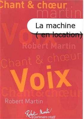 Jérôme Naulais: La Machine: Gemischter Chor mit Begleitung
