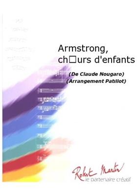 Claude Nougaro: Armstrong, Choeurs d´Enfants: (Arr. Patillot): Gemischter Chor mit Begleitung