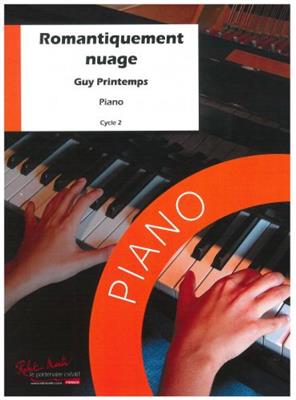 Guy Printemps: Romantiquement Nuage: Klavier Solo