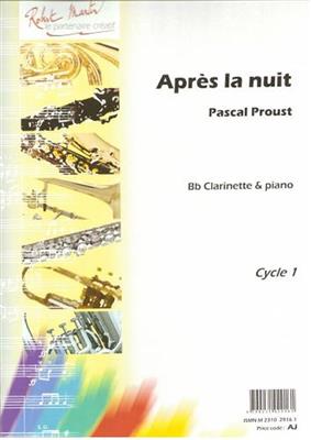 Pascal Proust: Après la Nuit: Klarinette mit Begleitung