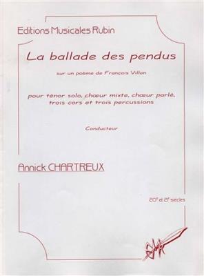 Annick Chartreux: Ballade des pendus: Gemischter Chor mit Ensemble