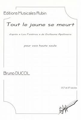 Bruno Ducol: Tout Le Jaune Se Meurt: Gesang Solo