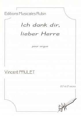 Vincent Paulet: Ich Dank Dir, Lieber Herre: Orgel