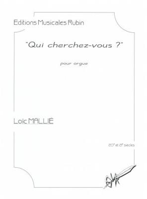 Loïc Mallié: Qui Cherchez-Vous ?: Orgel