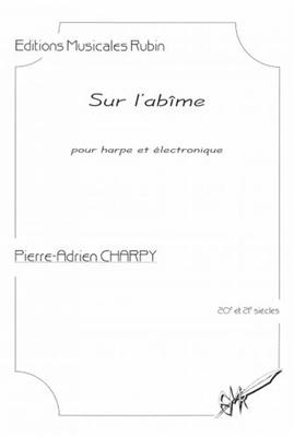 Pierre-Adrien Charpy: Sur L'Abime: Harfe Solo
