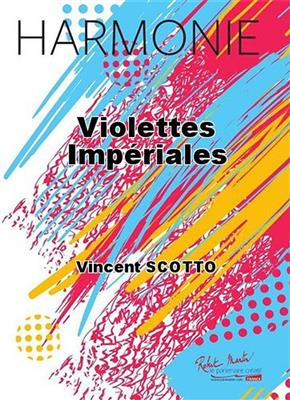 Vincent Scotto: Violettes Imperiales: Blasorchester