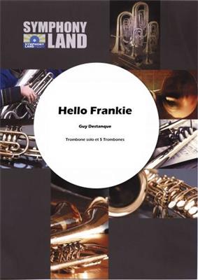 Guy Destanque: Hello Frankie: Posaune Ensemble