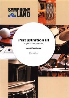 Jean Courtioux: Percustration III: Fugue Pour Huit Homme: Percussion Ensemble
