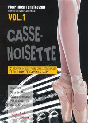 Pyotr Ilyich Tchaikovsky: Casse Noisette Vol 1: Blasquintett