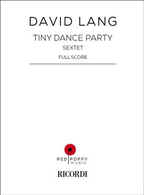 David Lang: Tiny Dance Party: Kammerensemble