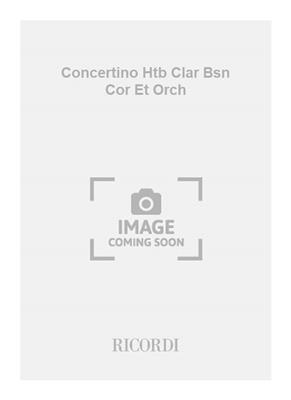 Henri Martelli: Concertino Htb Clar Bsn Cor Et Orch: Orchester