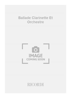 André Casanova: Ballade Clarinette Et Orchestre: Klarinette Solo