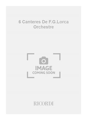 Louis Saguer: 6 Canteres De F.G.Lorca Orchestre: Orchester