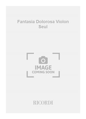Marc Monnet: Fantasia Dolorosa Violon Seul: Violine Solo