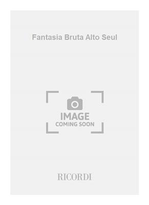 Marc Monnet: Fantasia Bruta Alto Seul: Viola mit Begleitung