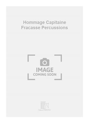 Alain Bernaud: Hommage Capitaine Fracasse Percussions: Sonstige Percussion