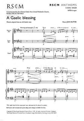John Rutter: A Gaelic Blessing: Gemischter Chor mit Klavier/Orgel