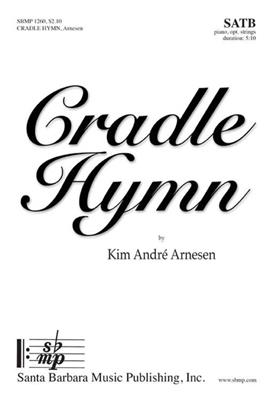 Kim André Arnesen: Cradle Hymn: Gemischter Chor mit Ensemble