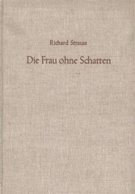 Richard Strauss: Die Frau Ohne Schattten (Donna Senz'Ombra): Gemischter Chor mit Ensemble