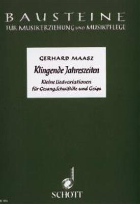 Gerhard Maasz: Klingende Jahreszeiten: Gesang mit sonstiger Begleitung