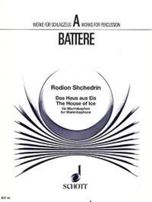 Rodion Shchedrin: Das Haus Aus Eis: Sonstige Percussion