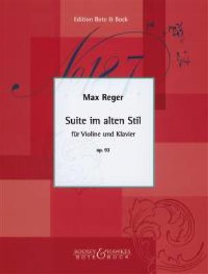 Max Reger: Suite in the old style op. 93: Violine mit Begleitung