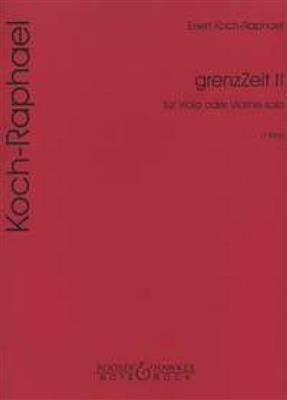 Erwin Koch-Raphael: grenzZeit II: Viola Solo
