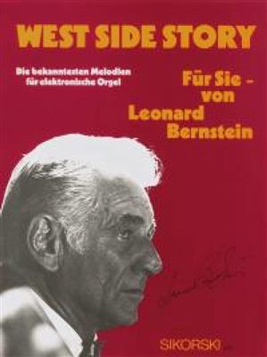 Leonard Bernstein: West Side Story. Selection For Organ: (Arr. Willi Nagel): Orgel