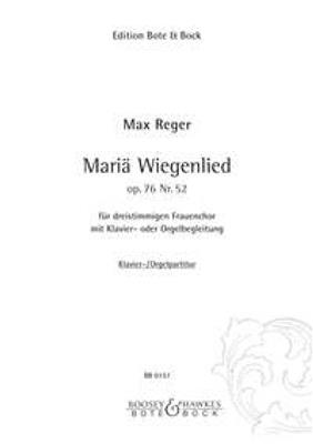 Max Reger: Maria Wiegenlied op. 76/52: (Arr. Anton Beckers): Frauenchor mit Klavier/Orgel
