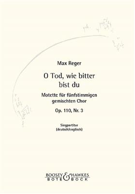 Max Reger: Three Motets op. 110: Gemischter Chor A cappella
