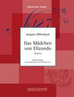 Jacques Offenbach: Das Madchen von Elizondo: Opern Klavierauszug