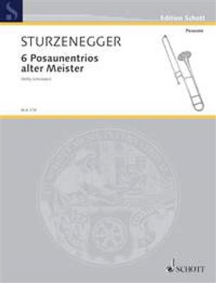 6 Posaunentrios alter Meister: (Arr. Kurt Sturzenegger): Posaune Ensemble