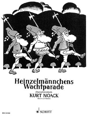 Kurt Noack: Heinzelmannchens Wachtparade: Klavier vierhändig