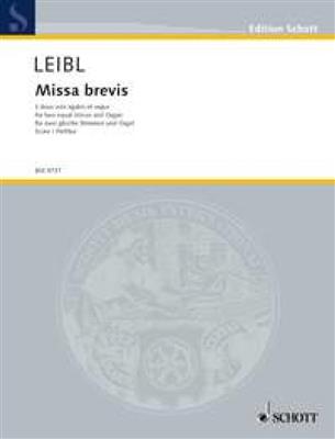 Carl Leibl: Missa brevis: Gemischter Chor mit Klavier/Orgel