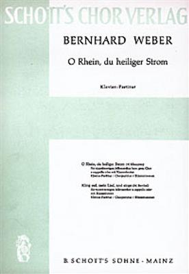 Bernhard Weber: O Rhein, du heiliger Strom: Männerchor A cappella