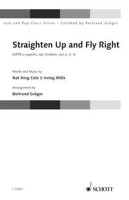 Nat King Cole: Straighten Up and Fly Right: (Arr. Bertrand Groeger): Gemischter Chor A cappella
