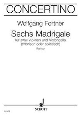 Wolfgang Fortner: Six Madrigals: Streichtrio