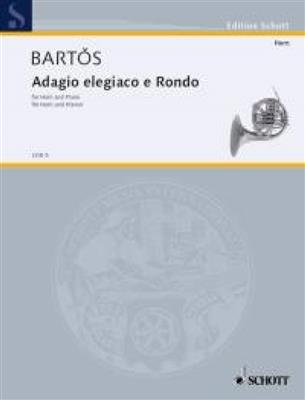 Jan Zdenek Bartos: Adagio elegiaco and Rondo: Horn mit Begleitung