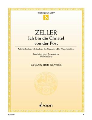 Carl Zeller: Ich Bin Die Christel Von Der: Gesang mit Klavier