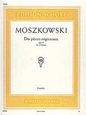 Moritz Moszkowski: Dix Pièces Mignonnes op. 77: Klavier Solo