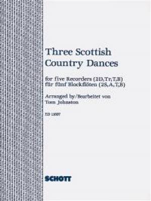 3 Scottish Country Dances: (Arr. Tom Johnston): Blockflöte Ensemble