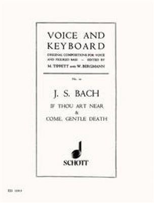 Johann Sebastian Bach: If Thou Art Near And Come, Gentle Death: Gesang mit Klavier