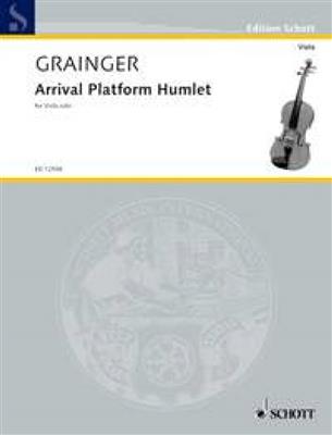 Percy Aldridge Grainger: Arrival Platform Humlet: Viola Solo