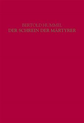 Bertold Hummel: Der Schrein der Martyrer op. 90: Gemischter Chor mit Begleitung