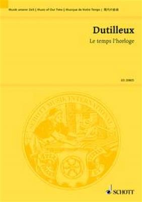 Henri Dutilleux: Le temps l'horloge: Orchester mit Solo