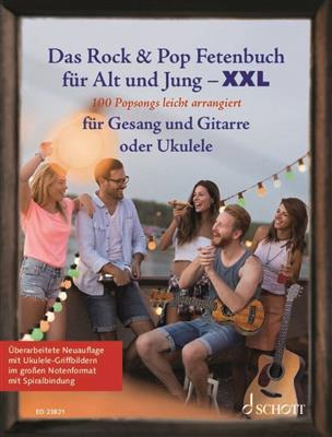 Das Rock & Pop Fetenbuch für Alt und Jung XXL: (Arr. Sebastian Müller): Gesang mit Gitarre