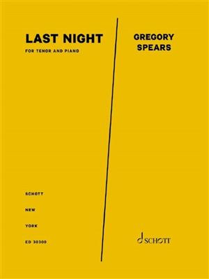Gregory Spears: Last Night for tenor and piano: Gesang mit Klavier