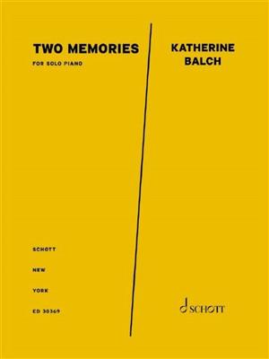 Katherine Balch: Two Memories: Klavier Solo